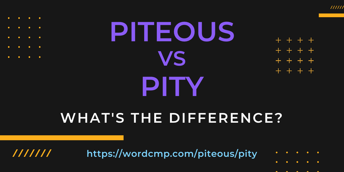 Difference between piteous and pity