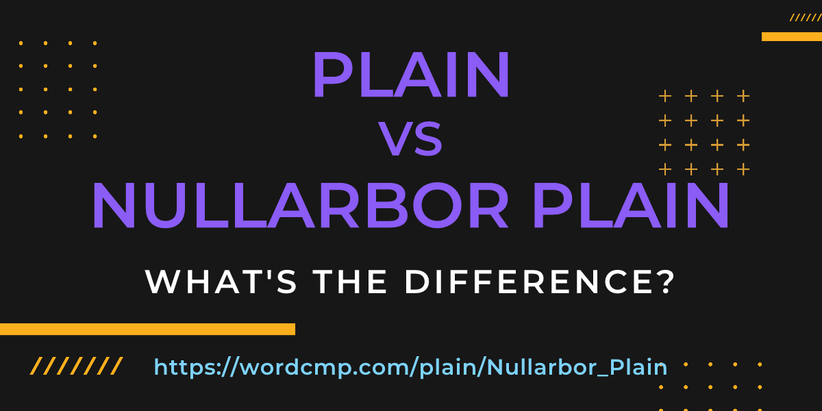 Difference between plain and Nullarbor Plain