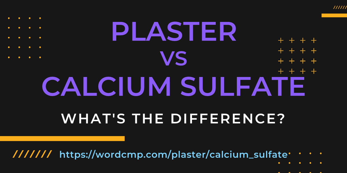 Difference between plaster and calcium sulfate