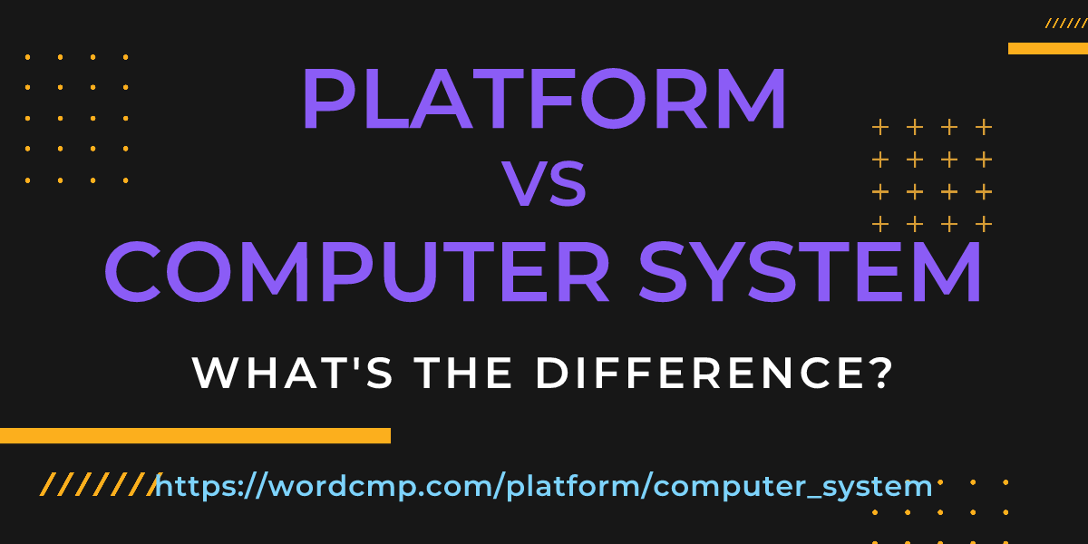 Difference between platform and computer system