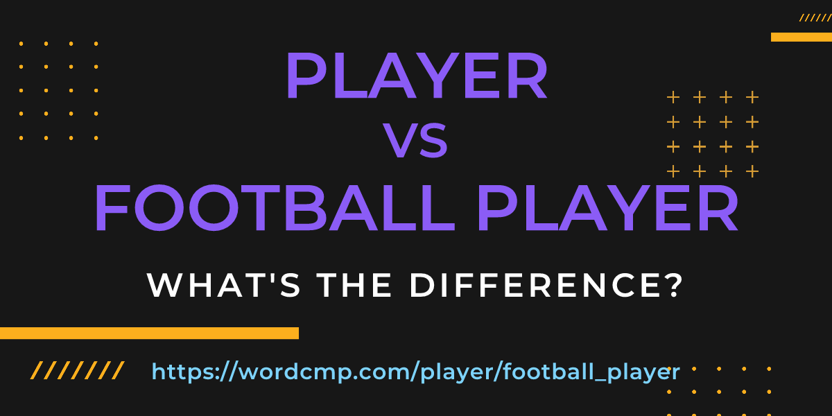 Difference between player and football player