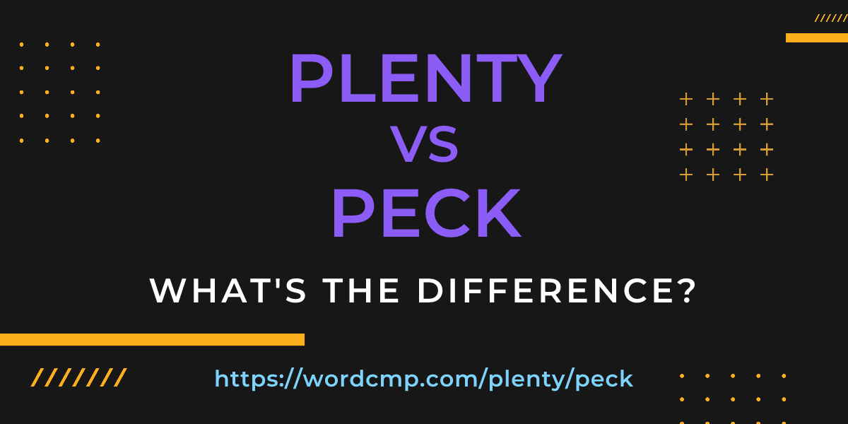 Difference between plenty and peck