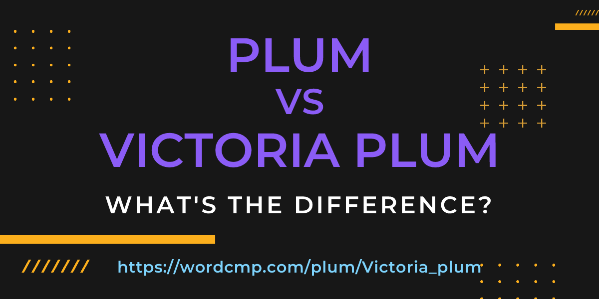 Difference between plum and Victoria plum