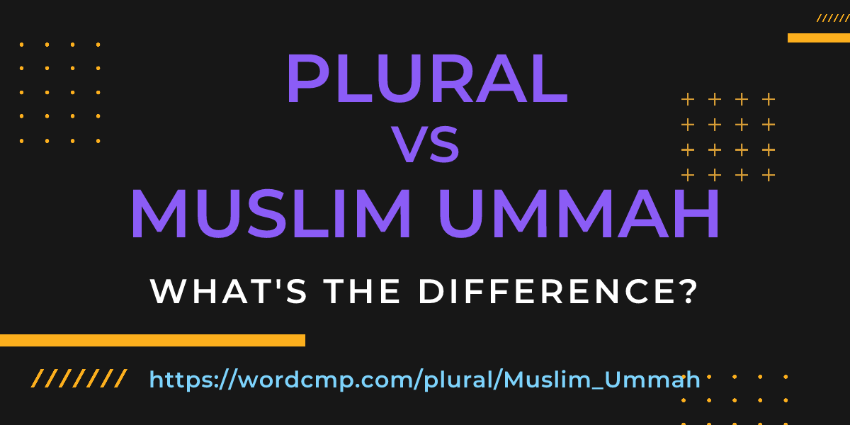 Difference between plural and Muslim Ummah