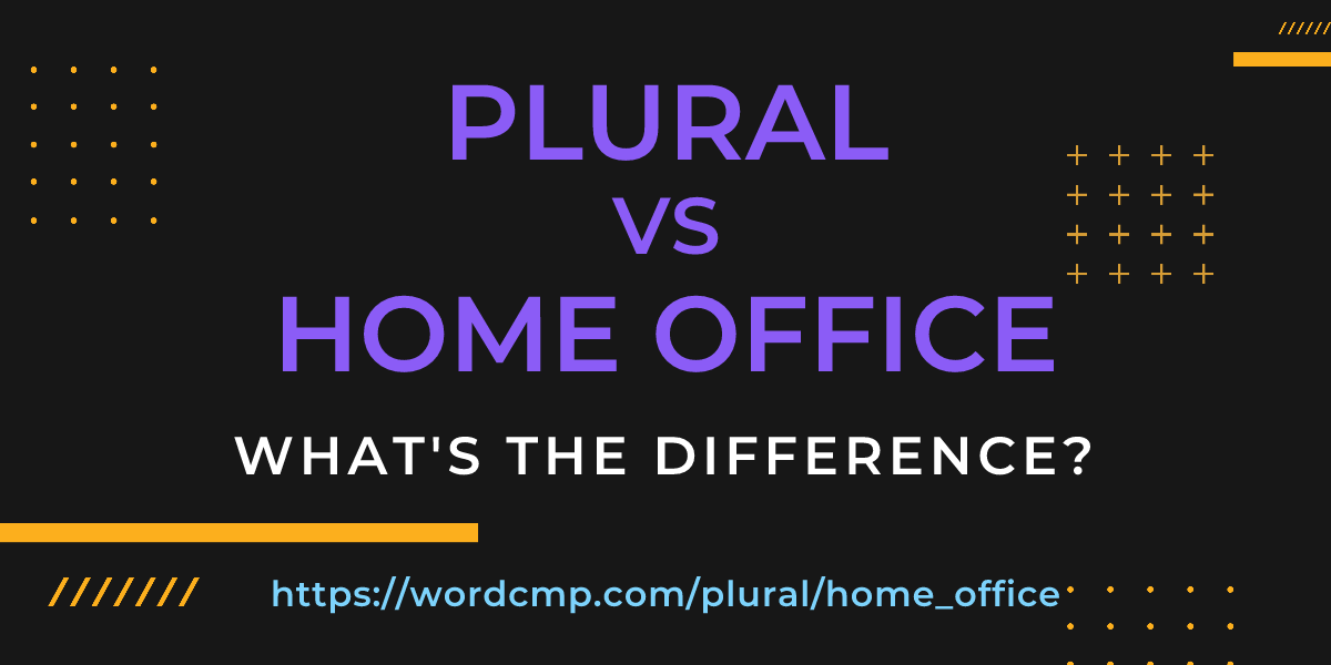 Difference between plural and home office