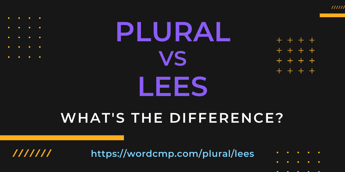 Difference between plural and lees