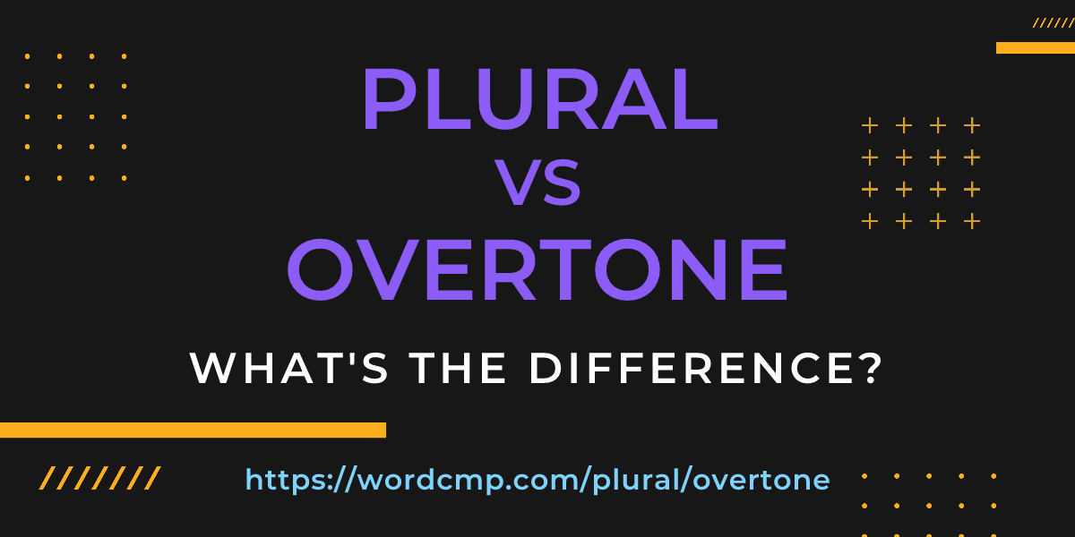 Difference between plural and overtone