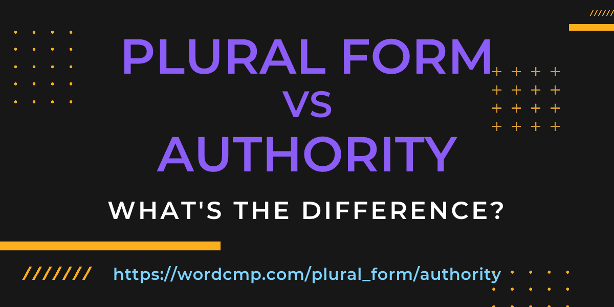 Difference between plural form and authority