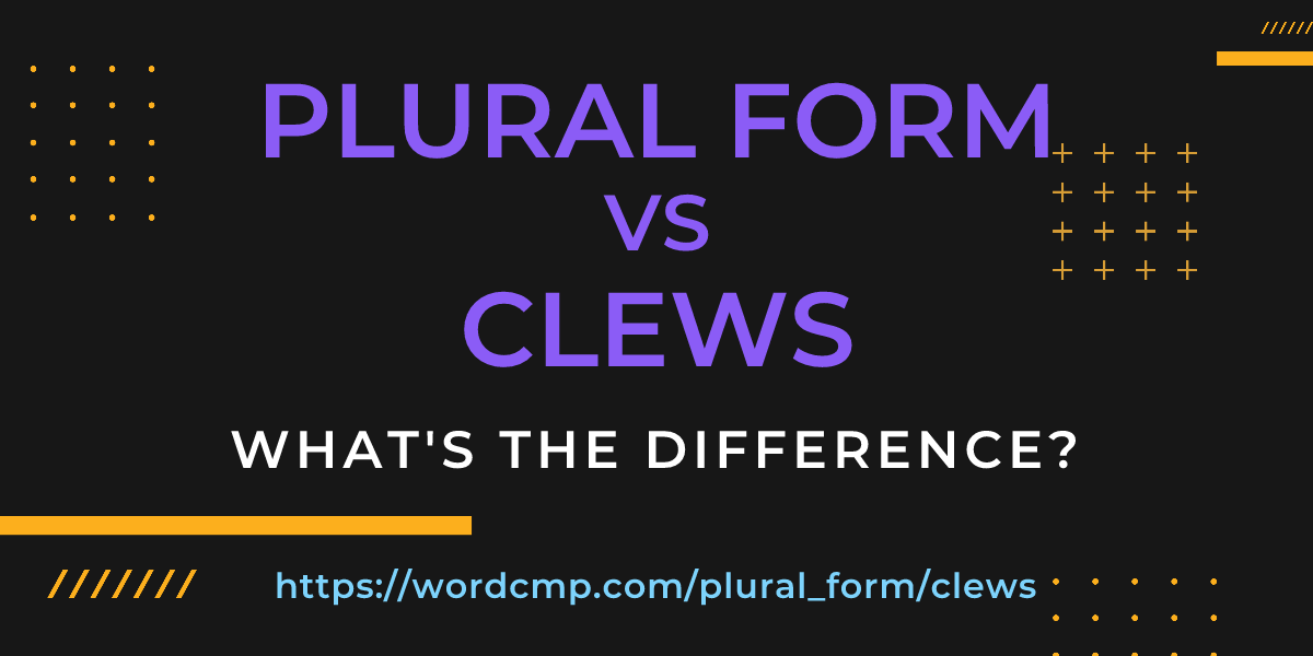 Difference between plural form and clews