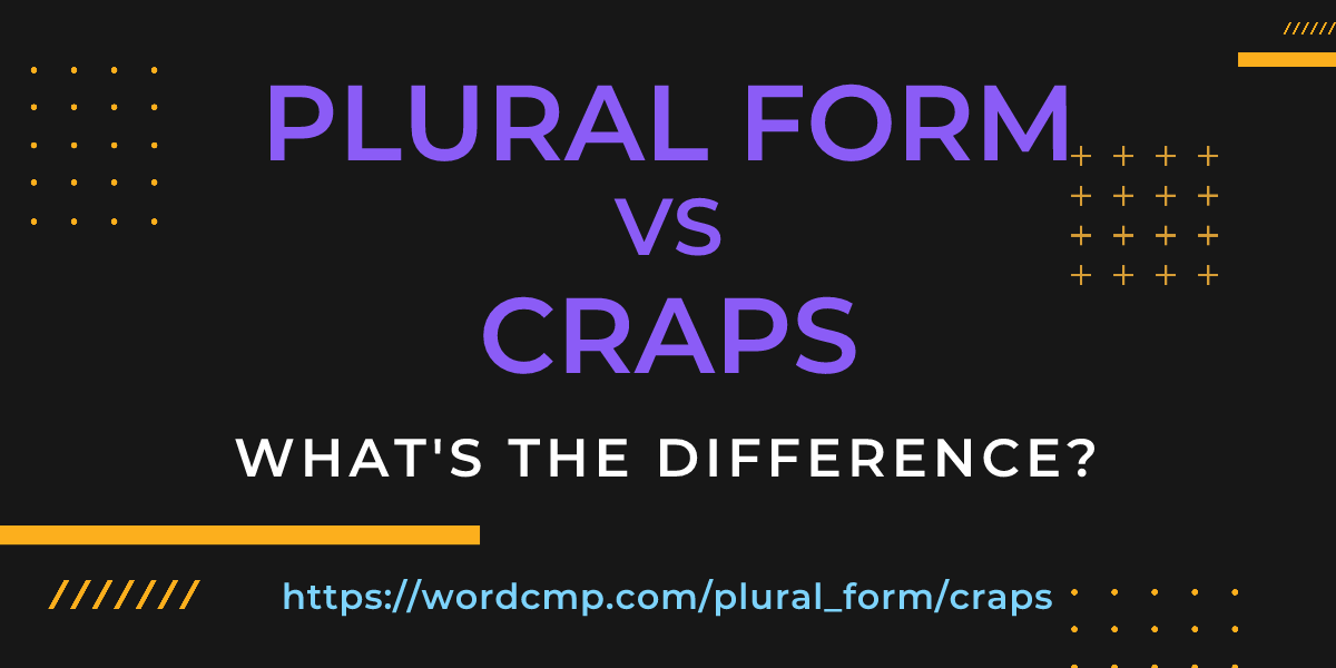 Difference between plural form and craps