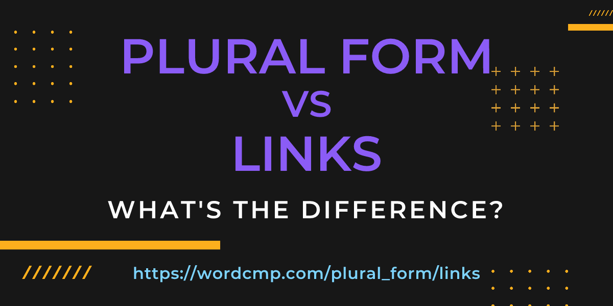Difference between plural form and links