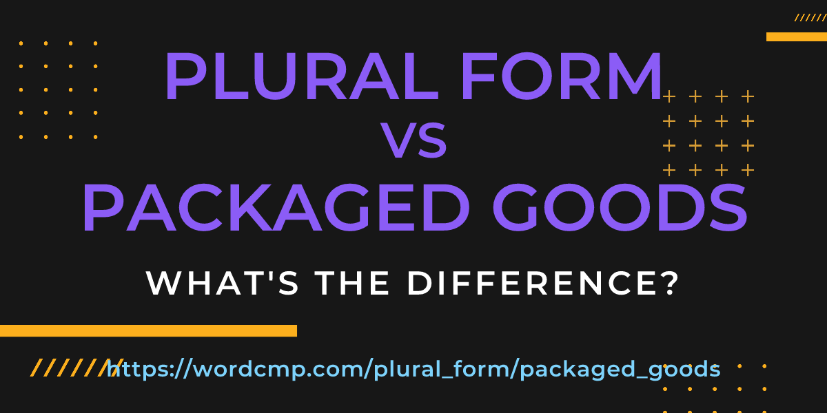 Difference between plural form and packaged goods