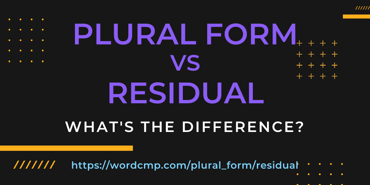 Difference between plural form and residual