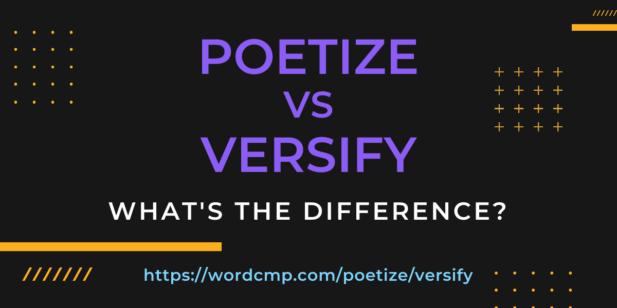 Difference between poetize and versify
