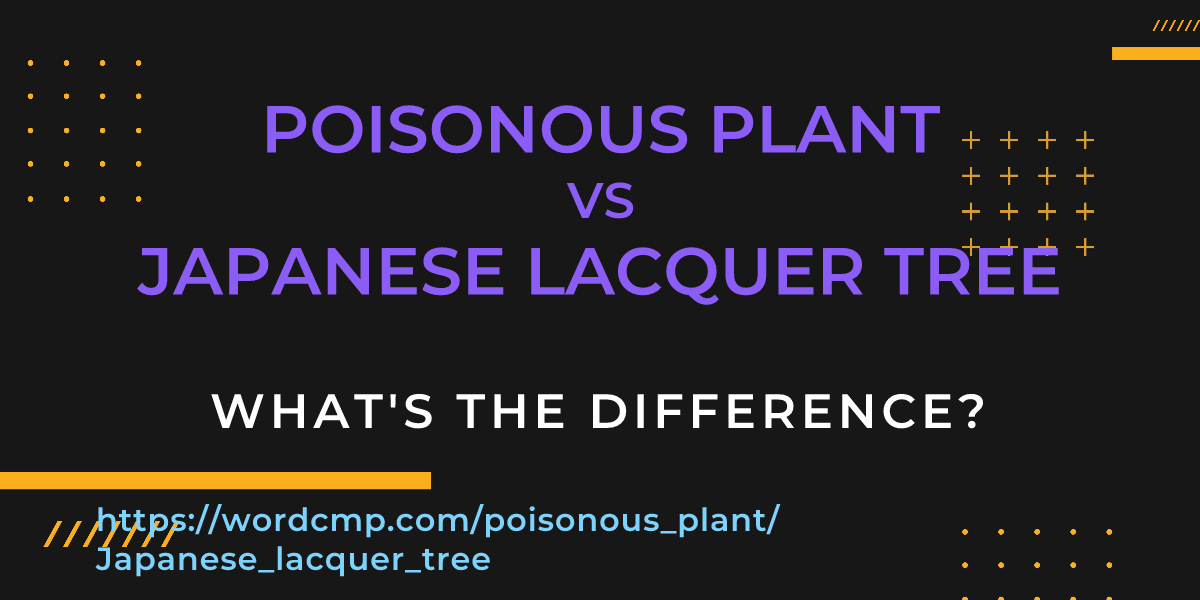 Difference between poisonous plant and Japanese lacquer tree