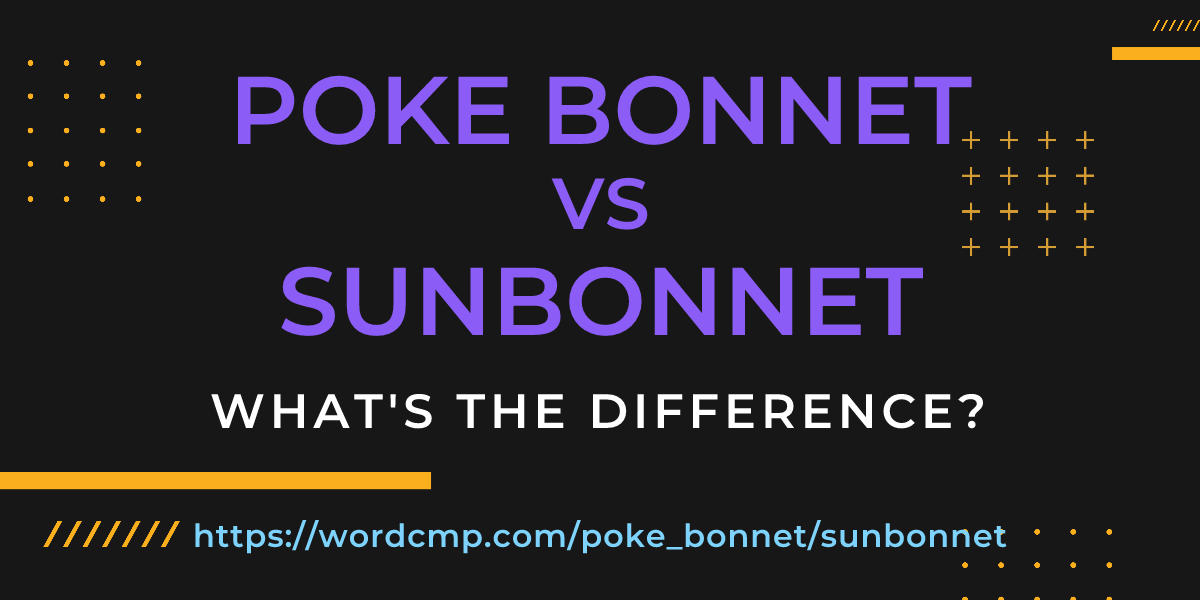 Difference between poke bonnet and sunbonnet