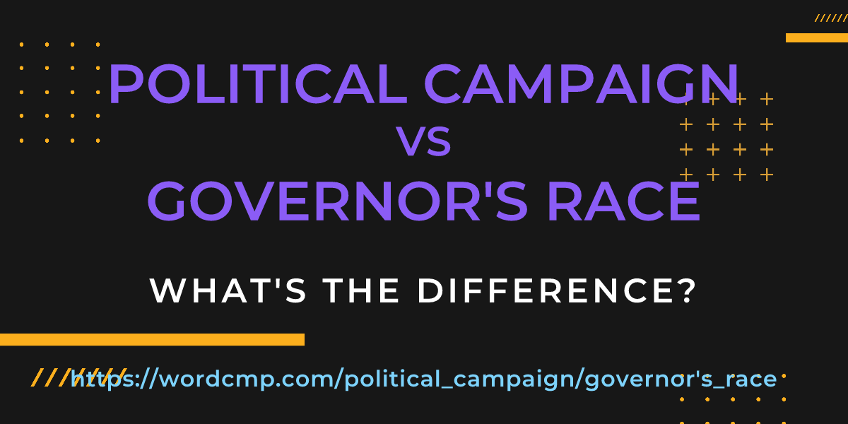 Difference between political campaign and governor's race