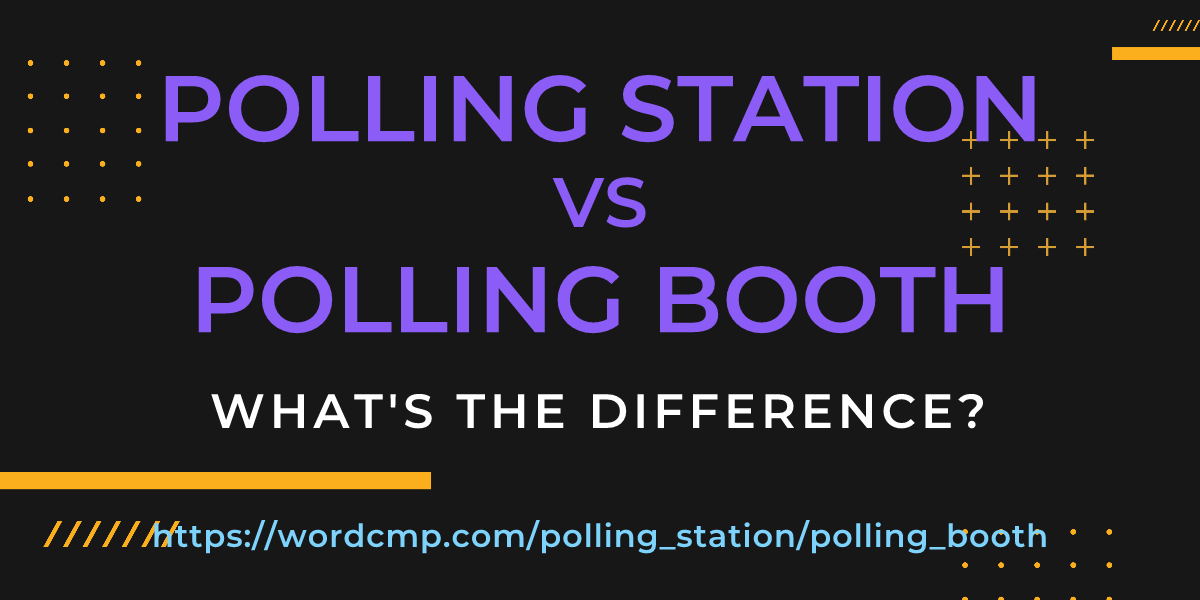 Difference between polling station and polling booth