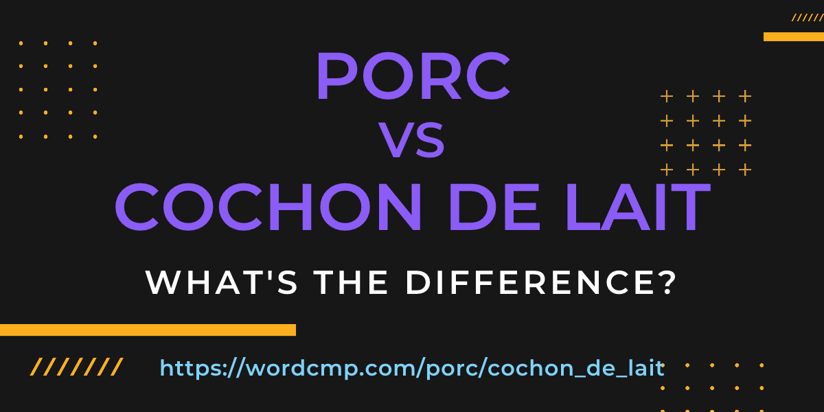 Difference between porc and cochon de lait