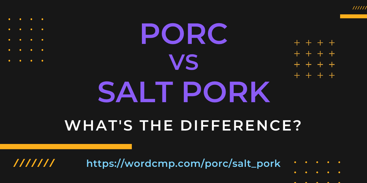 Difference between porc and salt pork
