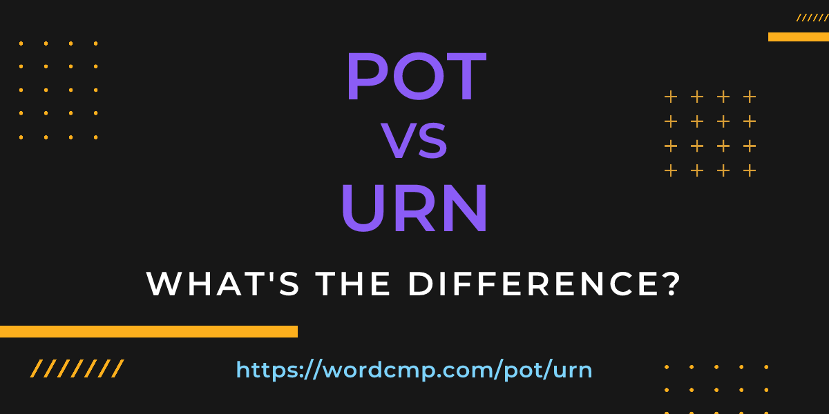 Difference between pot and urn