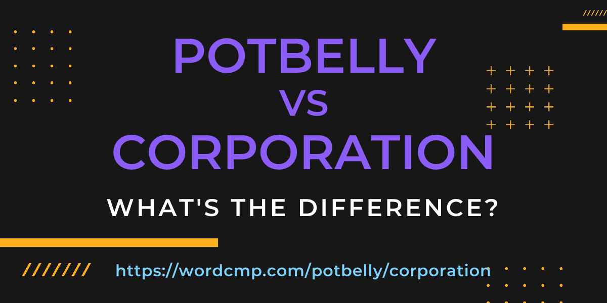 Difference between potbelly and corporation