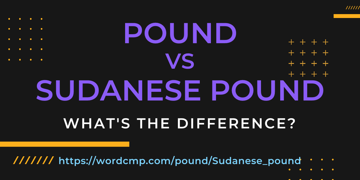 Difference between pound and Sudanese pound