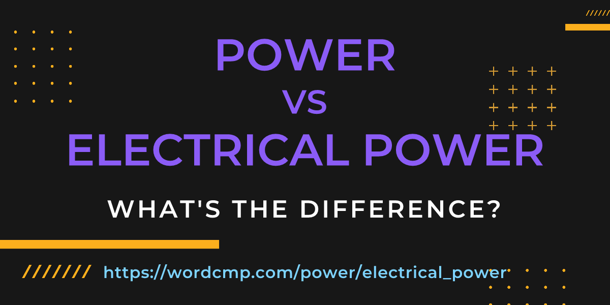 Difference between power and electrical power