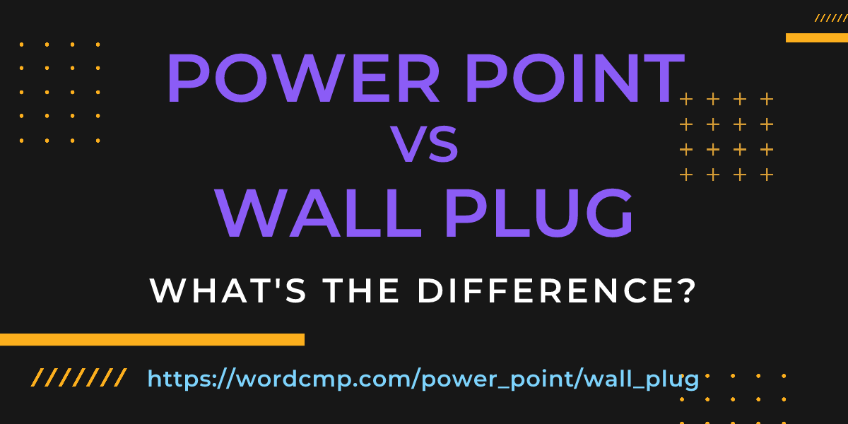 Difference between power point and wall plug