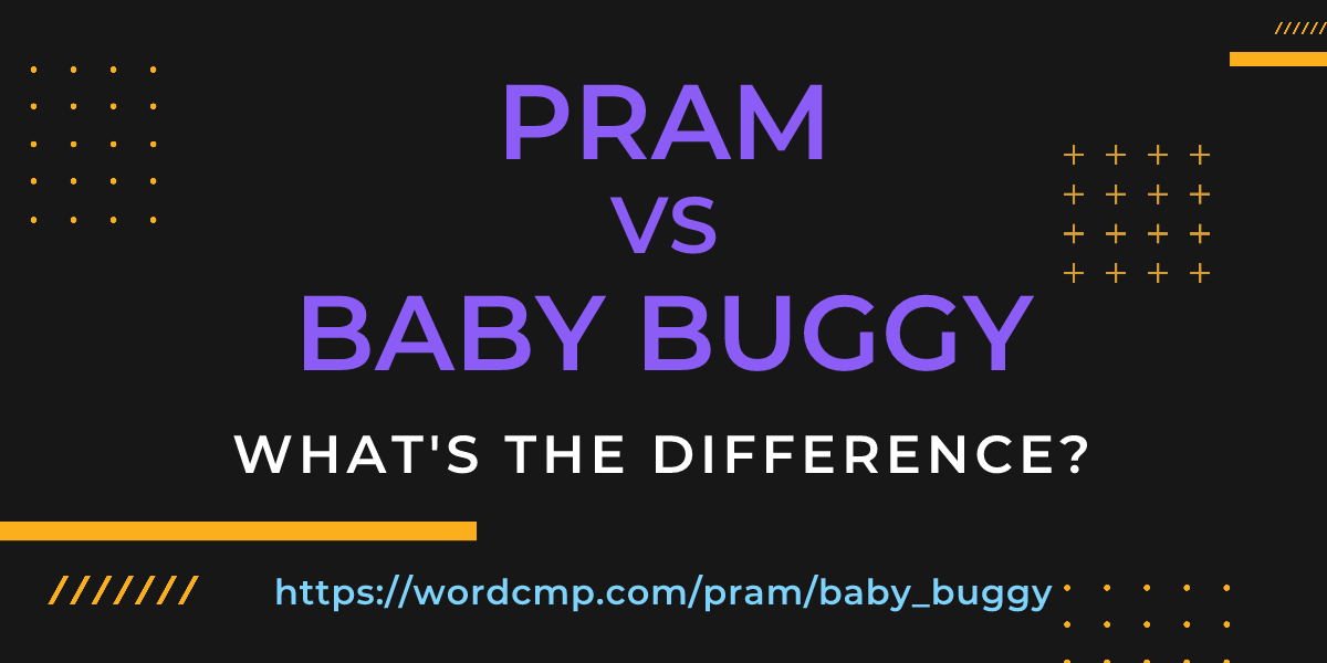Difference between pram and baby buggy