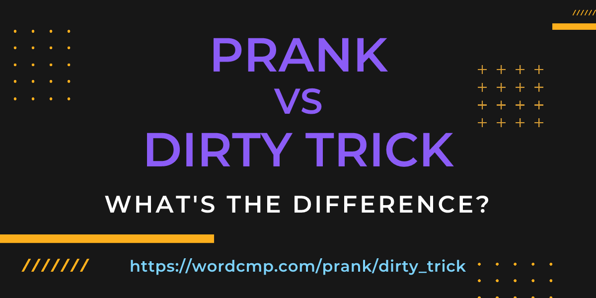 Difference between prank and dirty trick