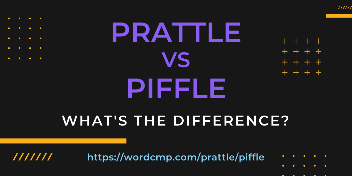 Difference between prattle and piffle