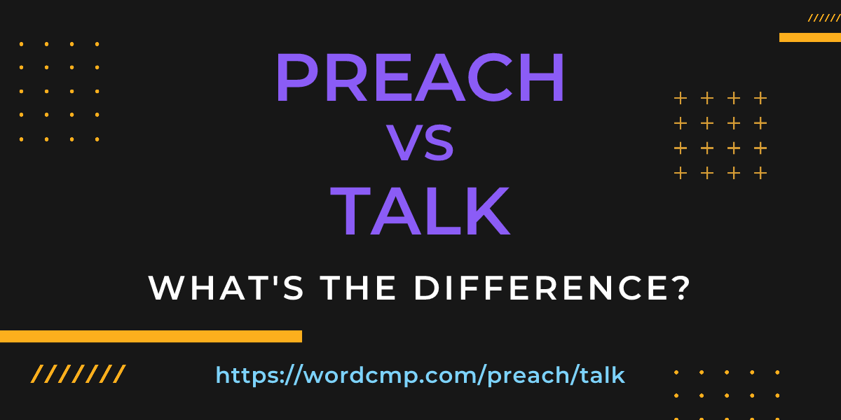 Difference between preach and talk