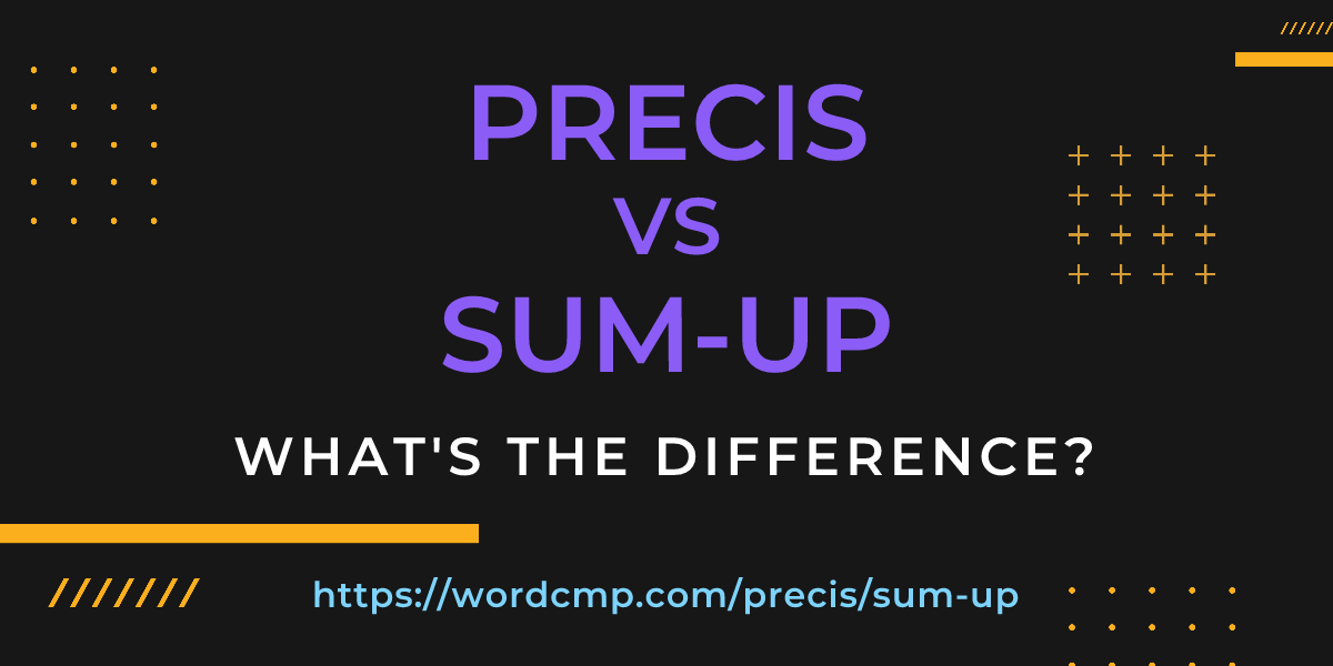 Difference between precis and sum-up