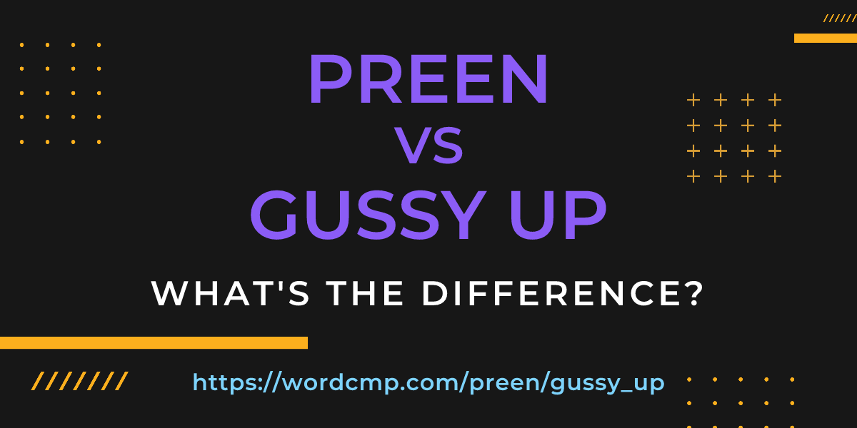 Difference between preen and gussy up