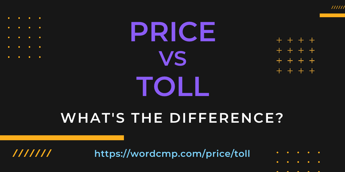 Difference between price and toll