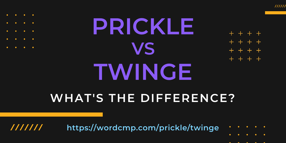 Difference between prickle and twinge