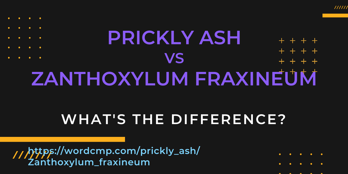 Difference between prickly ash and Zanthoxylum fraxineum