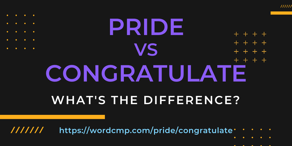 Difference between pride and congratulate