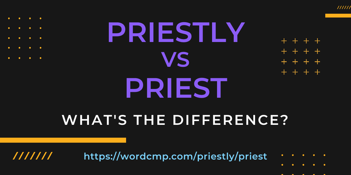 Difference between priestly and priest