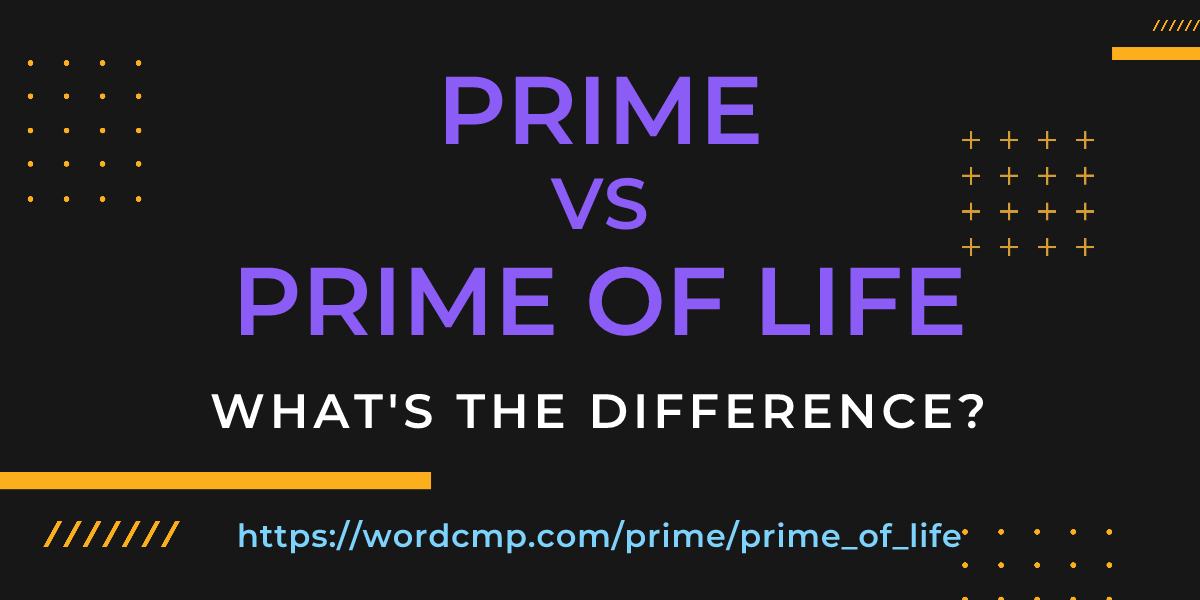 Difference between prime and prime of life