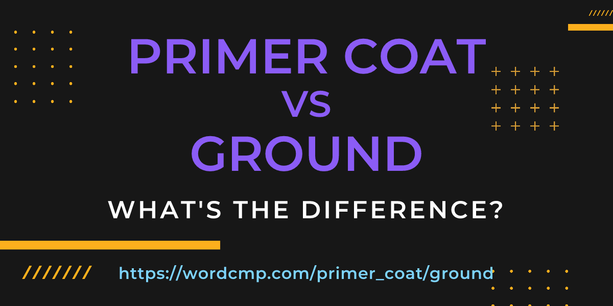 Difference between primer coat and ground