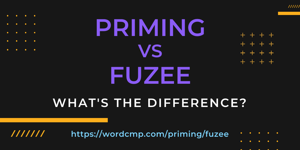Difference between priming and fuzee