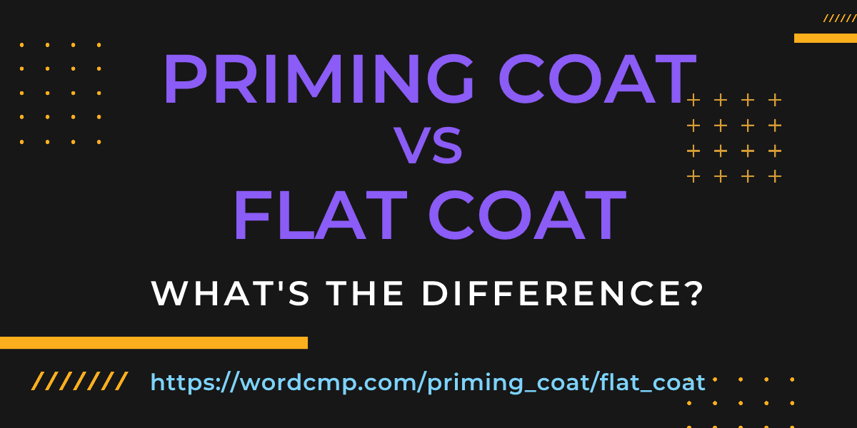 Difference between priming coat and flat coat