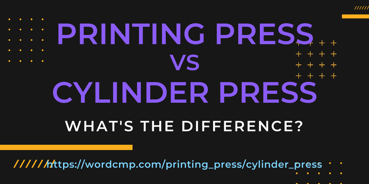 Difference between printing press and cylinder press