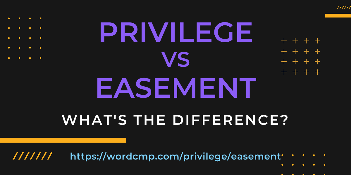 Difference between privilege and easement