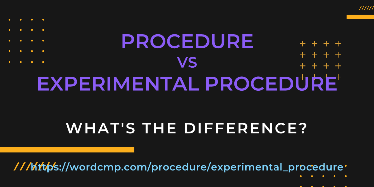 Difference between procedure and experimental procedure