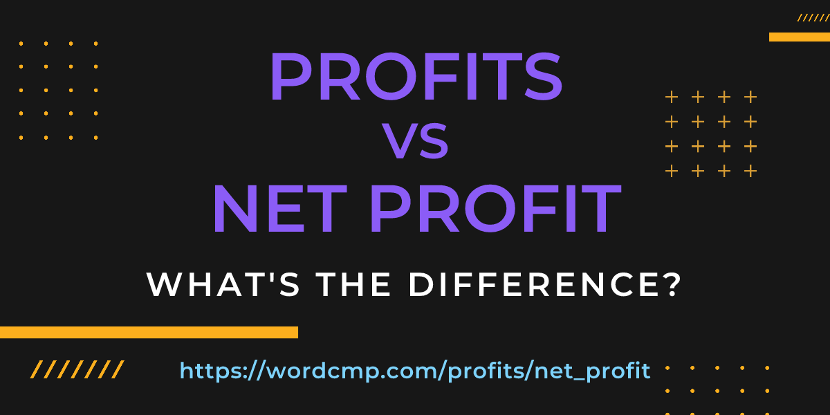Difference between profits and net profit