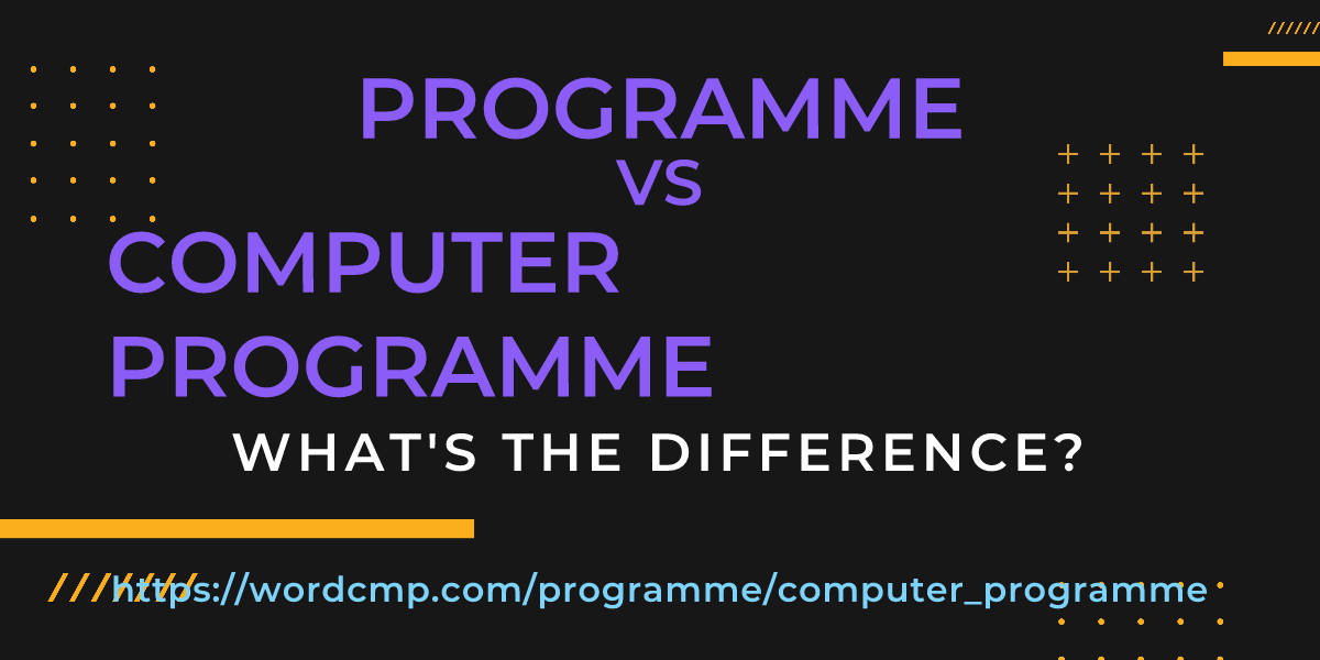 Difference between programme and computer programme