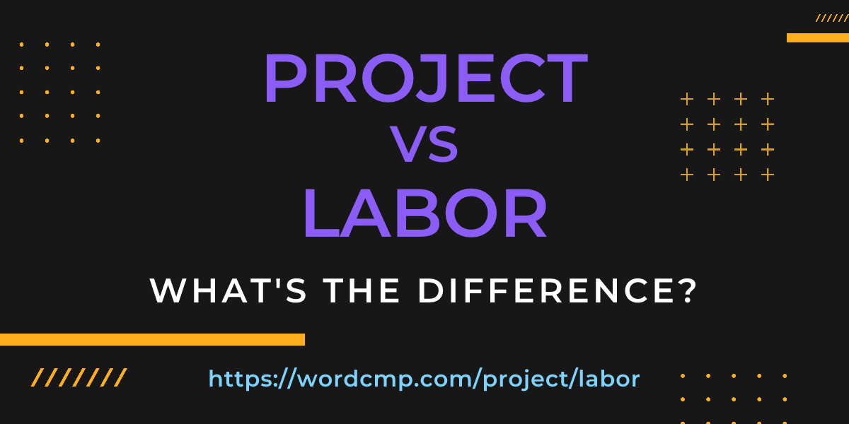 Difference between project and labor